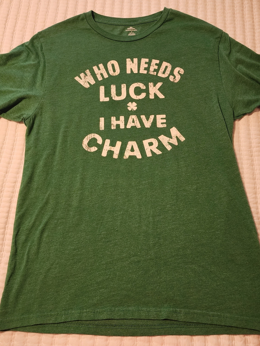 Green Graphic Tee "Who Needs Luck I Have Charm"